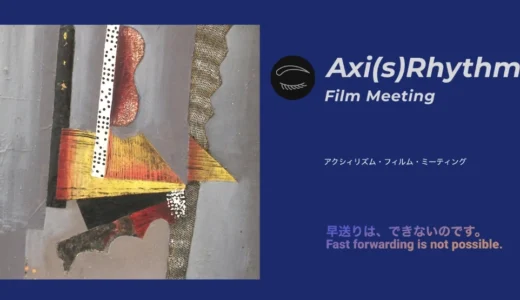 Axi(s)Rhythm Film Meeting 2026